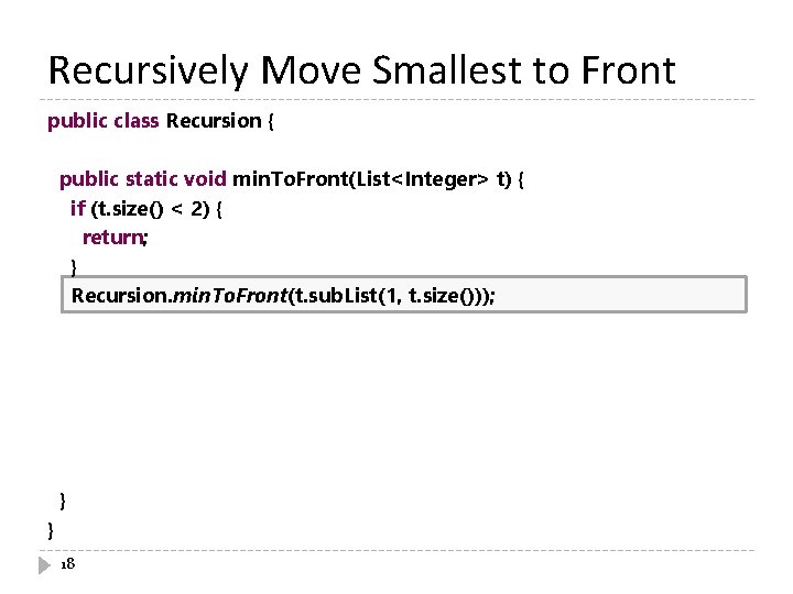 Recursively Move Smallest to Front public class Recursion { public static void min. To.