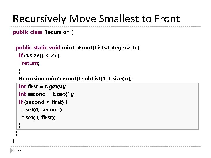 Recursively Move Smallest to Front public class Recursion { public static void min. To.