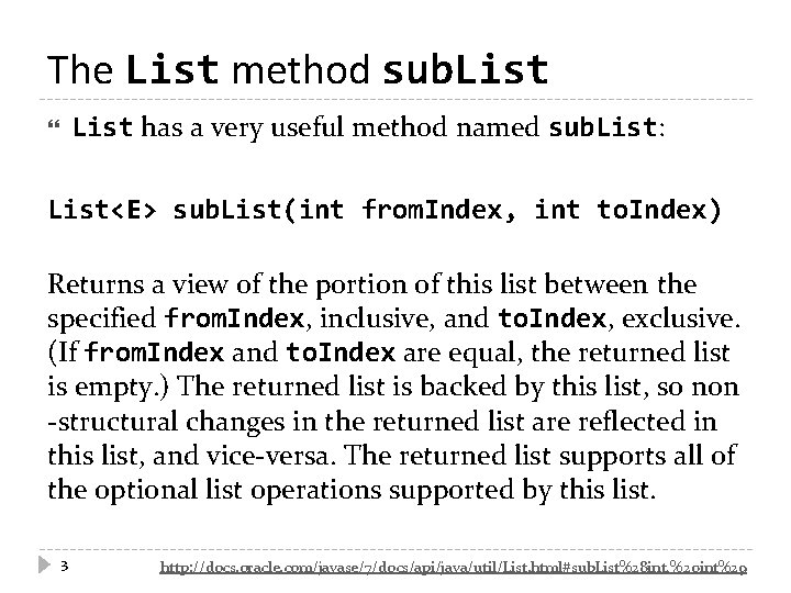 The List method sub. List has a very useful method named sub. List: List<E>
