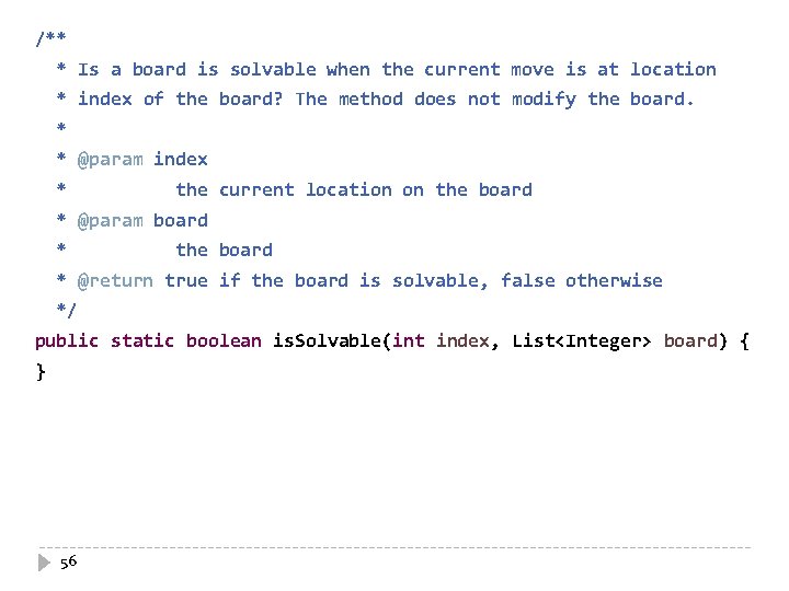 /** * Is a board is solvable when the current move is at location