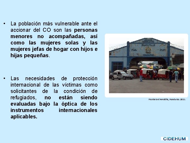  • La población más vulnerable ante el accionar del CO son las personas