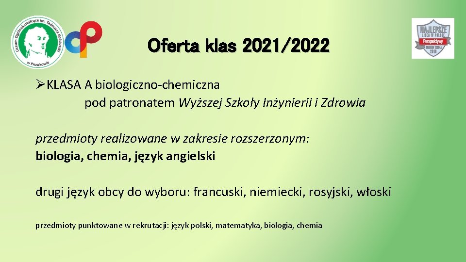 Oferta klas 2021/2022 ØKLASA A biologiczno-chemiczna pod patronatem Wyższej Szkoły Inżynierii i Zdrowia przedmioty