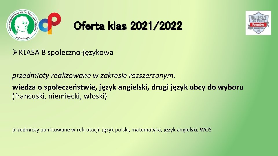 Oferta klas 2021/2022 ØKLASA B społeczno-językowa przedmioty realizowane w zakresie rozszerzonym: wiedza o społeczeństwie,