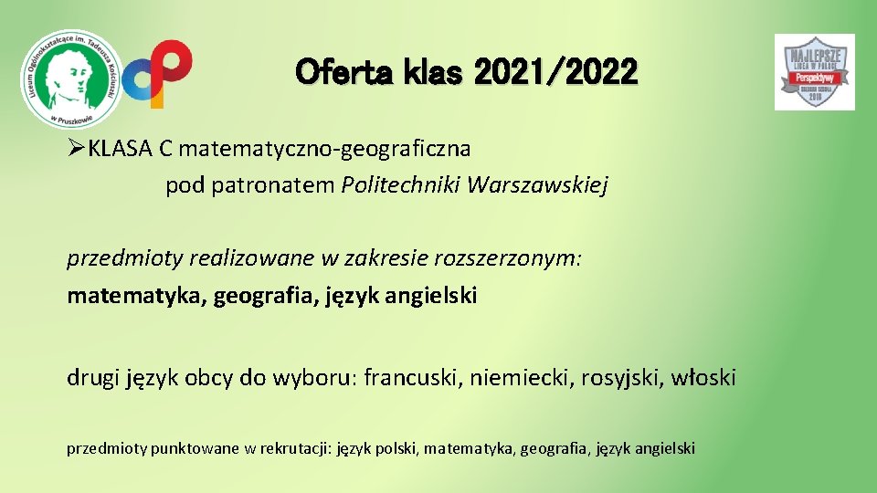 Oferta klas 2021/2022 ØKLASA C matematyczno-geograficzna pod patronatem Politechniki Warszawskiej przedmioty realizowane w zakresie