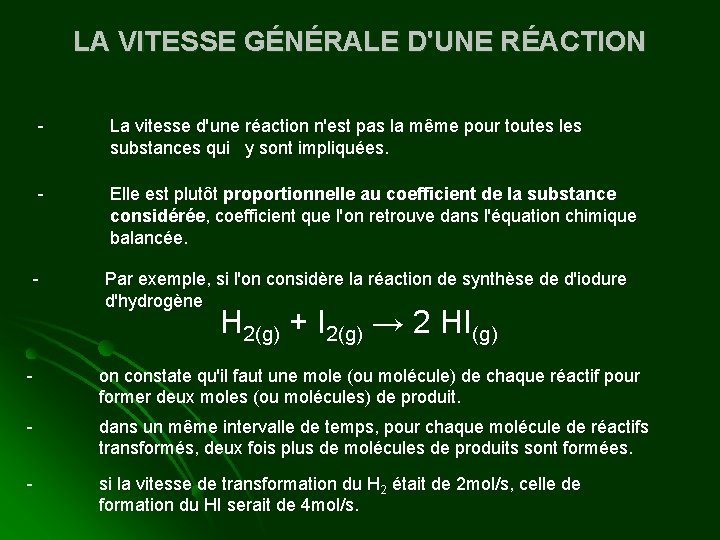 LA VITESSE GÉNÉRALE D'UNE RÉACTION - La vitesse d'une réaction n'est pas la même