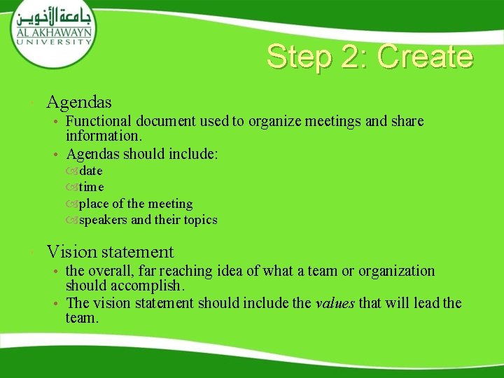 Step 2: Create Agendas • Functional document used to organize meetings and share information.