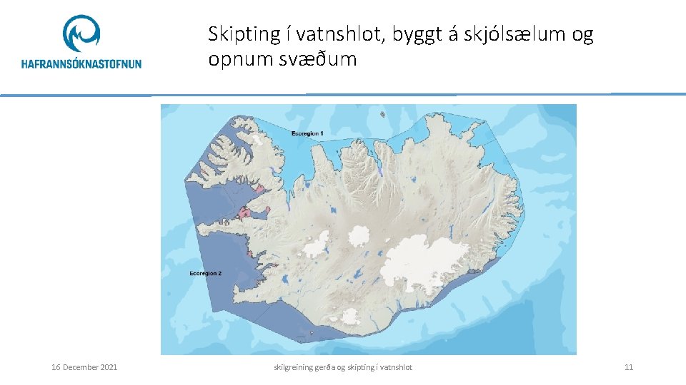 Skipting í vatnshlot, byggt á skjólsælum og opnum svæðum 16 December 2021 skilgreining gerða