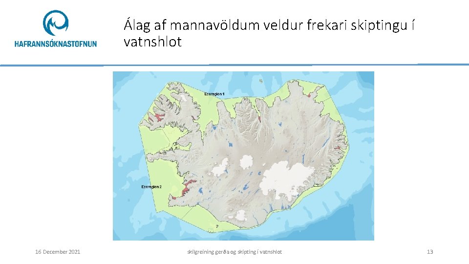 Álag af mannavöldum veldur frekari skiptingu í vatnshlot 16 December 2021 skilgreining gerða og