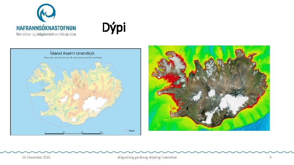 Dýpi 16 December 2021 skilgreining gerða og skipting í vatnshlot 9 Dýpi 16 December 2021 skilgreining gerða og skipting í vatnshlot 9
