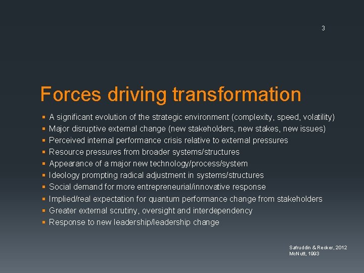 3 Forces driving transformation § § § § § A significant evolution of the