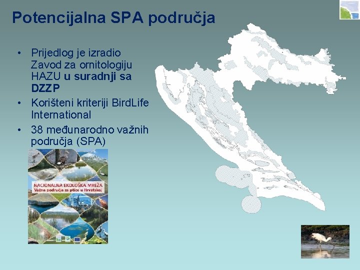 Potencijalna SPA područja • Prijedlog je izradio Zavod za ornitologiju HAZU u suradnji sa