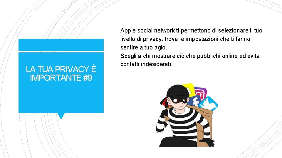 LA TUA PRIVACY È IMPORTANTE #9 App e social network ti permettono di selezionare
