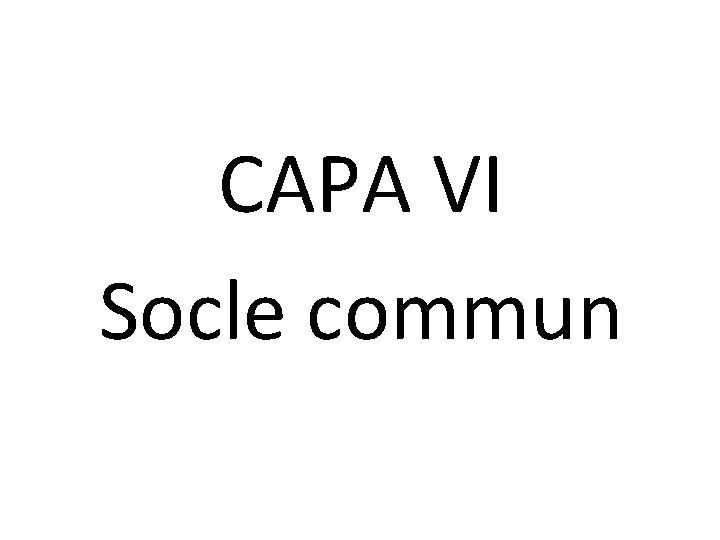 CAPA VI Socle commun 