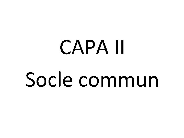 CAPA II Socle commun 