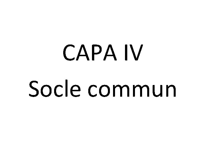 CAPA IV Socle commun 