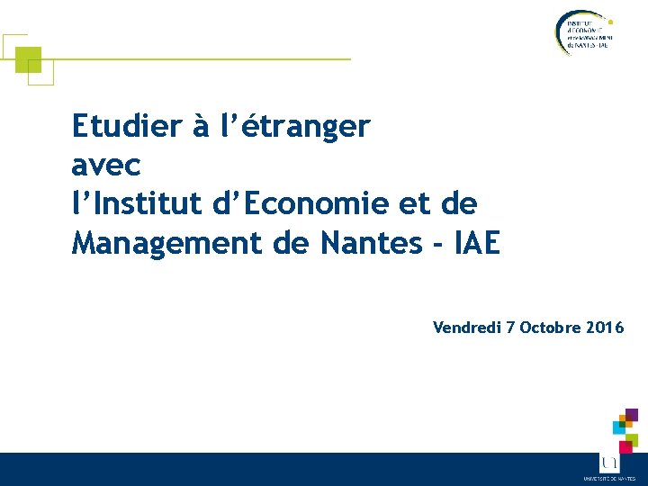 Etudier à l’étranger avec l’Institut d’Economie et de Management de Nantes - IAE Vendredi