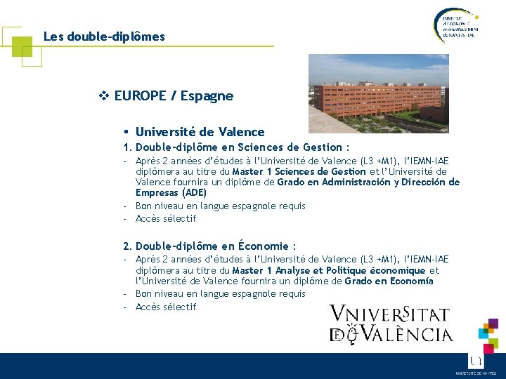 Les double-diplômes v EUROPE / Espagne § Université de Valence 1. Double-diplôme en Sciences