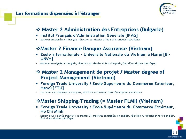 Les formations dispensées à l’étranger v Master 2 Administration des Entreprises (Bulgarie) § Institut