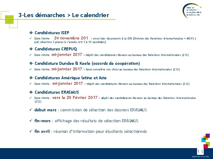 3 -Les démarches > Le calendrier v Candidatures ISEP ü Date limite: 24 novembre