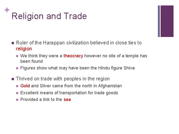 + Religion and Trade n n Ruler of the Harappan civilization believed in close