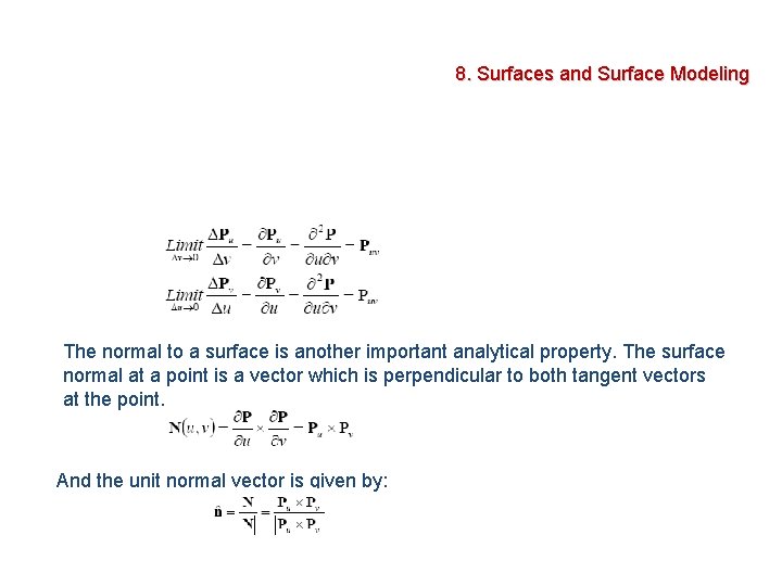8. Surfaces and Surface Modeling The normal to a surface is another important analytical