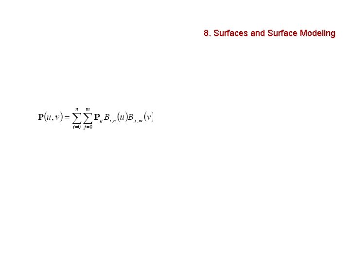 8. Surfaces and Surface Modeling 