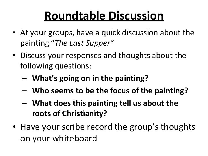 Roundtable Discussion • At your groups, have a quick discussion about the painting “The