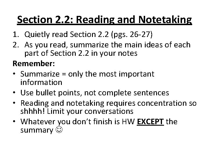 Section 2. 2: Reading and Notetaking 1. Quietly read Section 2. 2 (pgs. 26