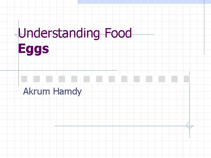 Understanding Food Eggs Akrum Hamdy 