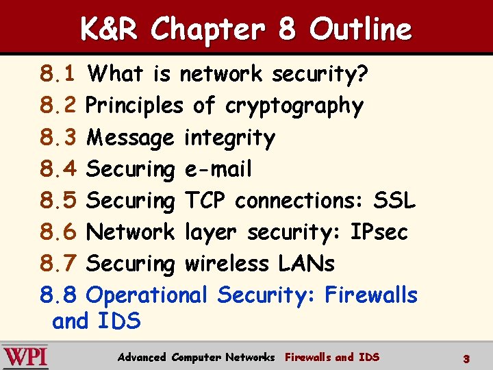 K&R Chapter 8 Outline 8. 1 What is network security? 8. 2 Principles of