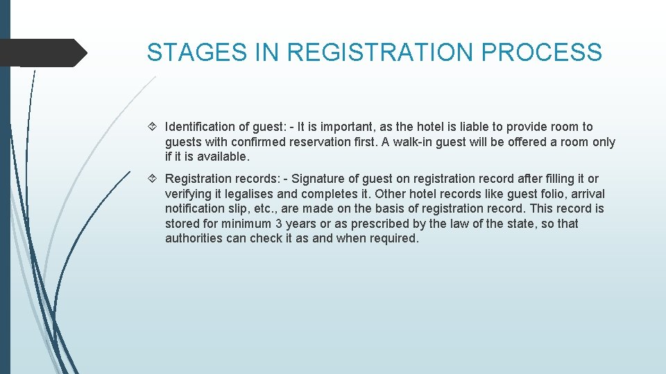 STAGES IN REGISTRATION PROCESS Identification of guest: - It is important, as the hotel