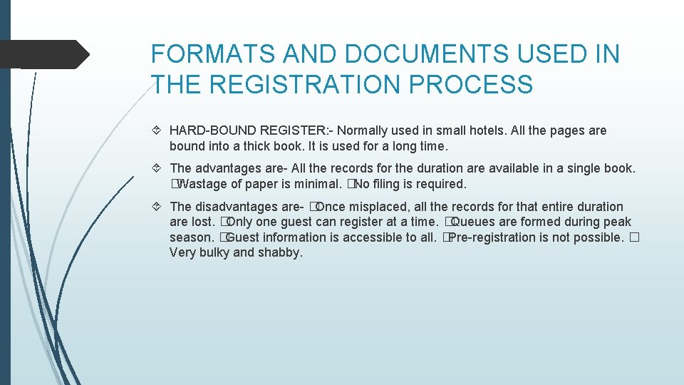FORMATS AND DOCUMENTS USED IN THE REGISTRATION PROCESS HARD-BOUND REGISTER: - Normally used in