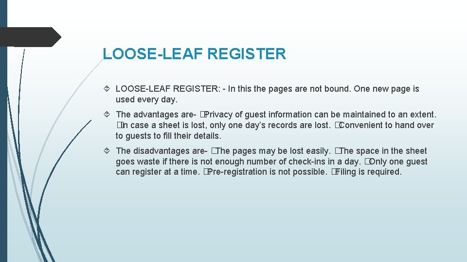 LOOSE-LEAF REGISTER LOOSE-LEAF REGISTER: - In this the pages are not bound. One new