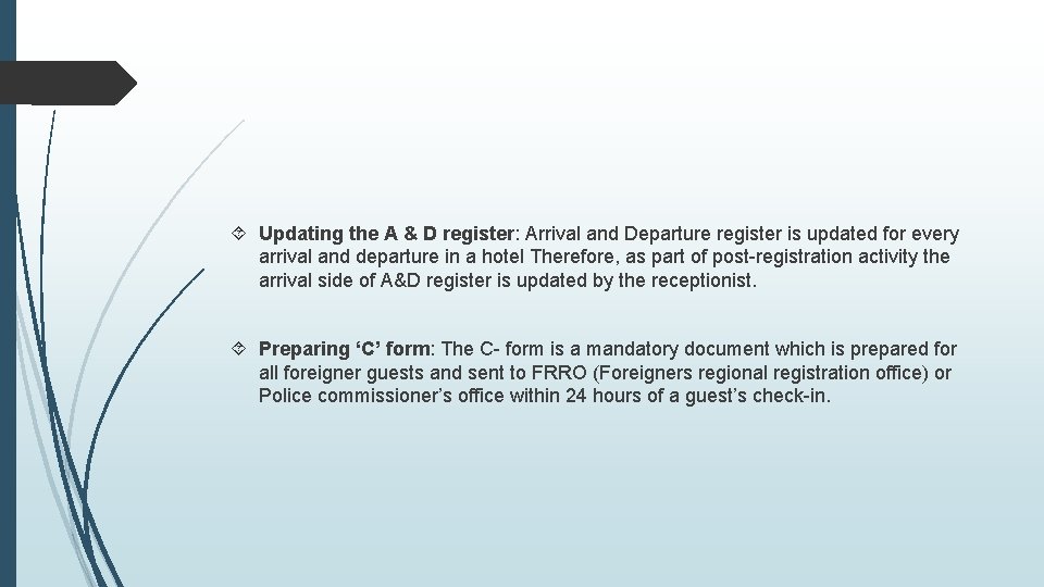  Updating the A & D register: Arrival and Departure register is updated for