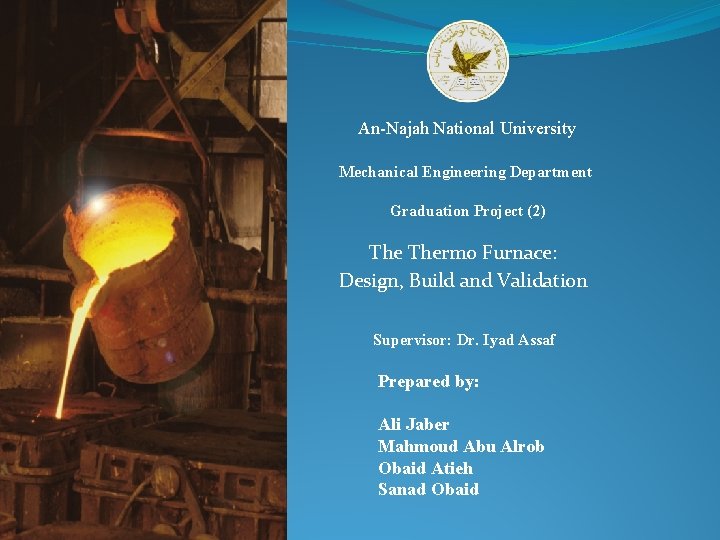 An-Najah National University Mechanical Engineering Department Graduation Project (2) Thermo Furnace: Design, Build and