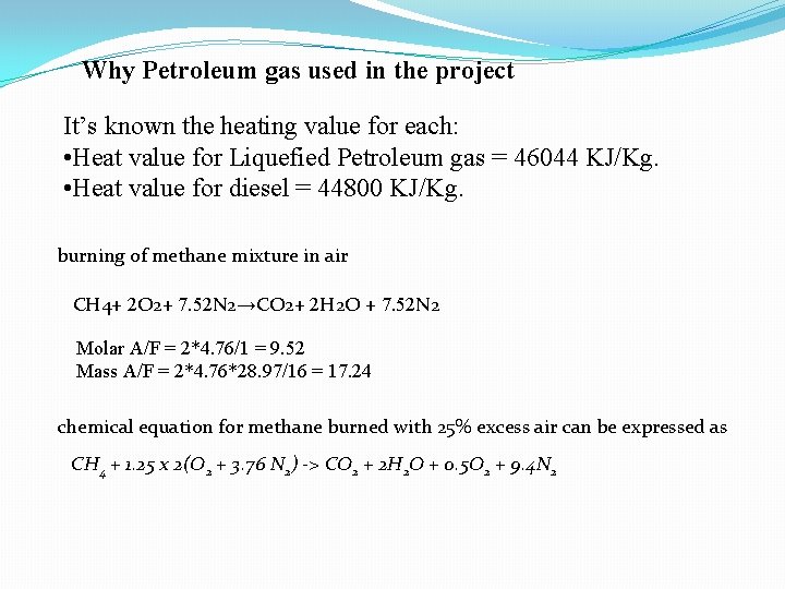 Why Petroleum gas used in the project It’s known the heating value for each:
