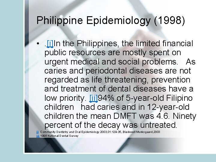 Philippine Epidemiology (1998) • . [i]In the Philippines, the limited financial public resources are