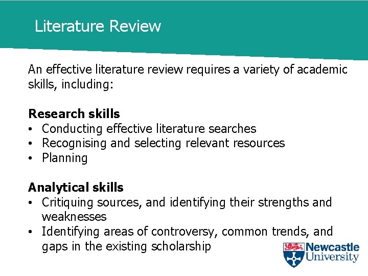 Literature Review An effective literature review requires a variety of academic skills, including: Research