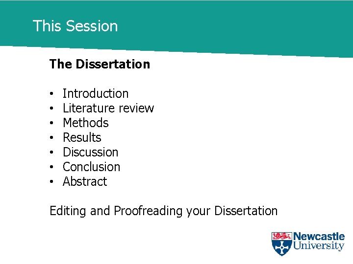 This Session The Dissertation • • Introduction Literature review Methods Results Discussion Conclusion Abstract