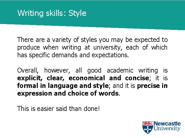 Writing skills: Style There a variety of styles you may be expected to produce