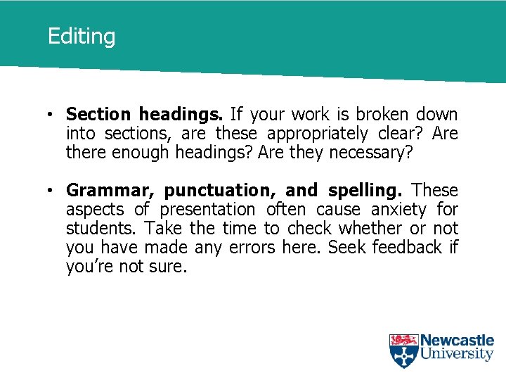 Editing • Section headings. If your work is broken down into sections, are these