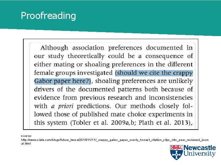 Proofreading source: http: //www. slate. com/blogs/future_tense/2014/11/11/_crappy_gabor_paper_overly_honest_citation_slips_into_peer_reviewed_journ al. html 