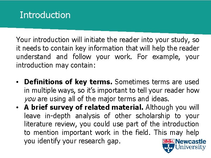 Introduction Your introduction will initiate the reader into your study, so it needs to