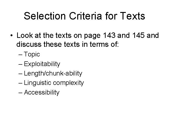 Selection Criteria for Texts • Look at the texts on page 143 and 145