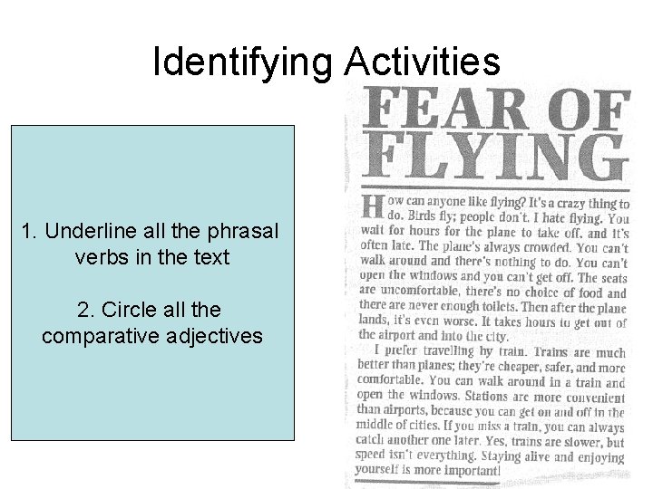 Identifying Activities 1. Underline all the phrasal verbs in the text 2. Circle all