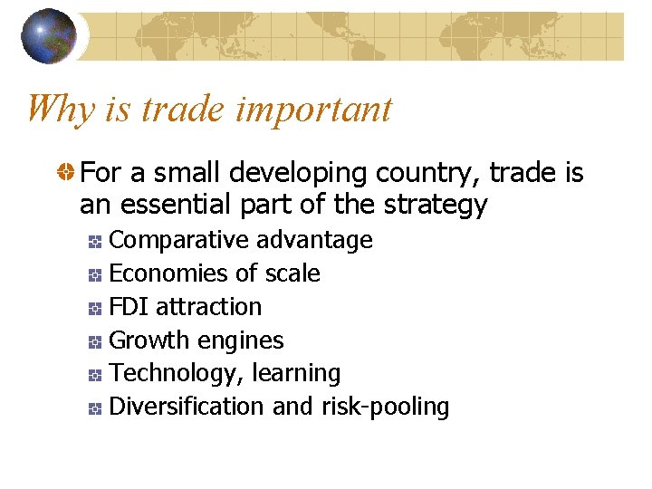 Why is trade important For a small developing country, trade is an essential part