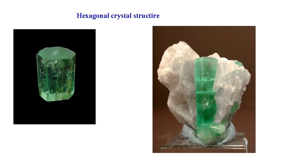 Hexagonal crystal structire 