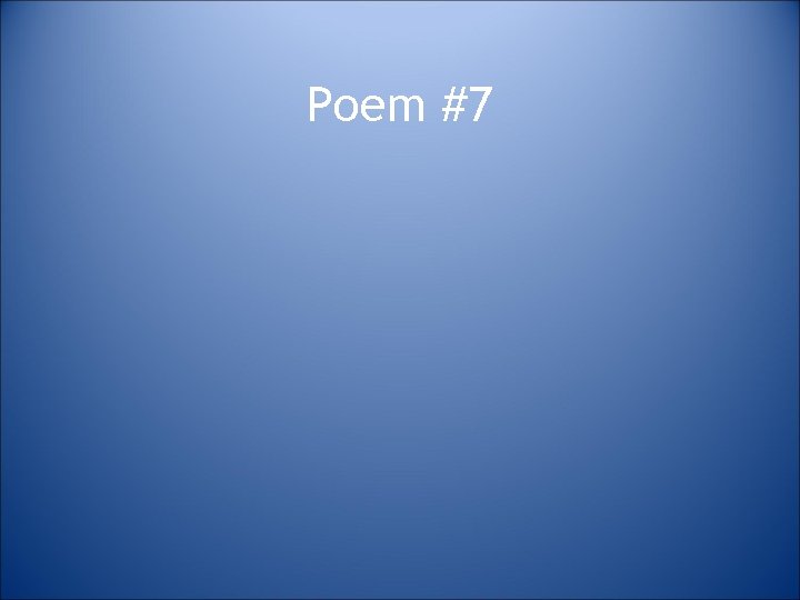 Poem #7 