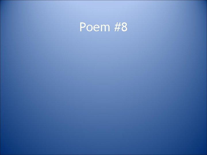 Poem #8 