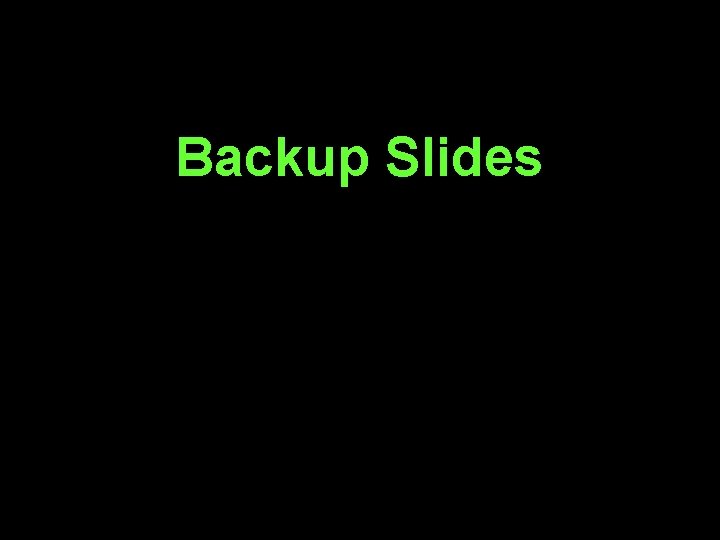 Backup Slides 26 